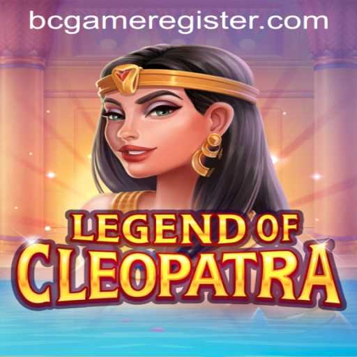 Explore the Exciting World of Legend of Cleopatra with BC Game Register